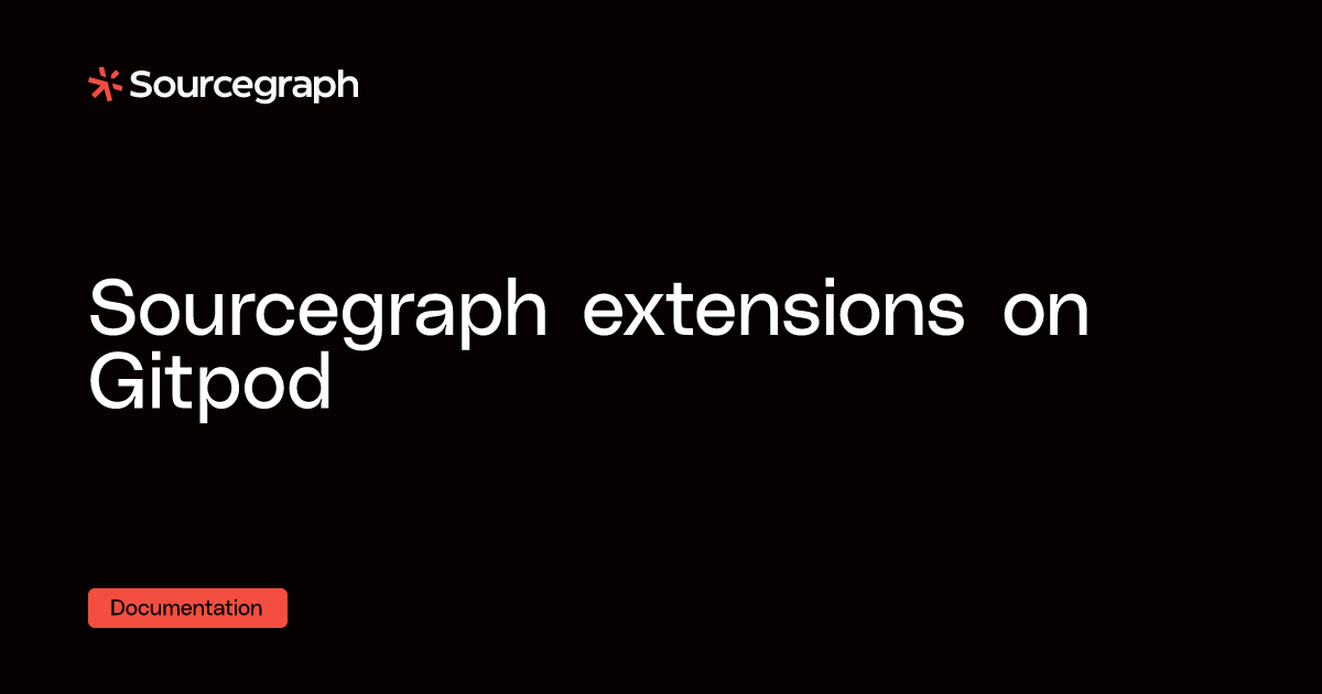 Sourcegraph extensions on Gitpod - Sourcegraph docs